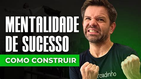 Como Construir Uma MENTALIDADE DE SUCESSO Hermann Greb YouTube