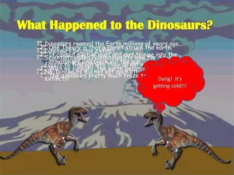 Ppt What Happened To The Dinosaurs Powerpoint Presentation Free