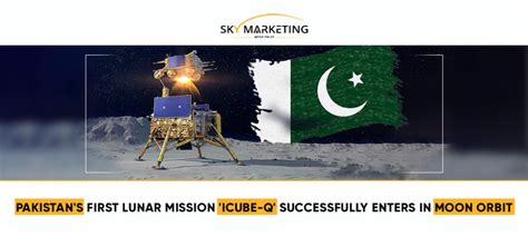 Pakistans First Lunar Mission Icube Q Successfully Enters In Moon Orbit