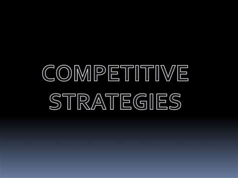 Competitive Strategies Ppt Download