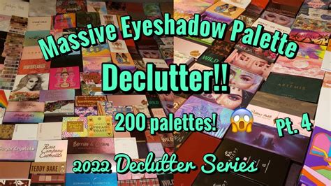 Massive Eyeshadow Palette Declutter Palettes Pt