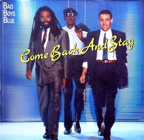Bad Boys Blue - Come Back And Stay (1987, Blue, Vinyl) | Discogs