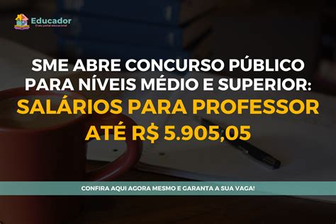 Sme Abre Concurso P Blico Para N Veis M Dio E Superior Sal Rios Para