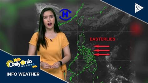 PTV INFO WEATHER Easterlies Patuloy Na Umiiral Sa Bansa YouTube