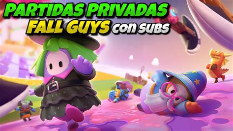 Directo Jugando Partidas Privadas De Fall Guys Con Suscriptores Youtube