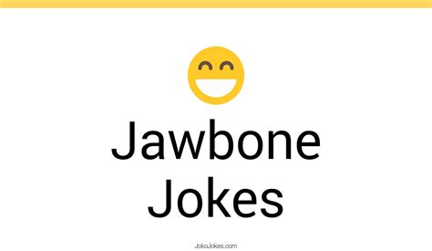 1 Jawbone Jokes And Funny Puns JokoJokes