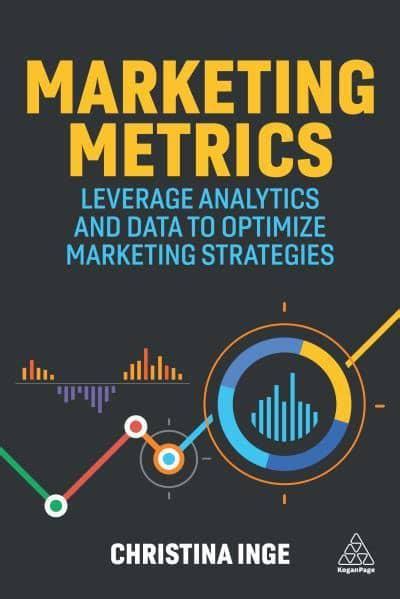 Libro: Marketing metrics - 9781398606593 - Inge, Christina - · Marcial Pons Librero