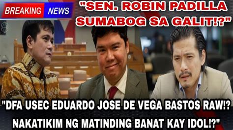 NALOKO NA BASTOS NA DFA SEC NAKATIKIM KAY SEN ROBIN PADILLA SEN