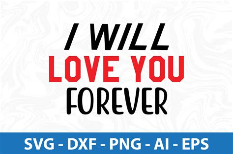 I Will Love You Forever Svg Graphic By Orpitasn · Creative Fabrica