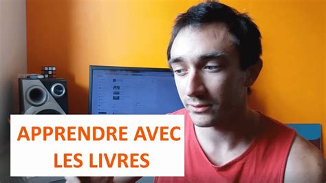 Autodidacte Apprendre Par Les Livres 6 Bonnes Raisons De Lire YouTube