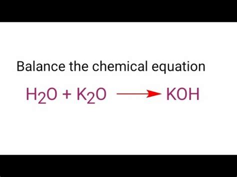 H O K O Koh Balance The Chemical Equation H O K O Koh Water And