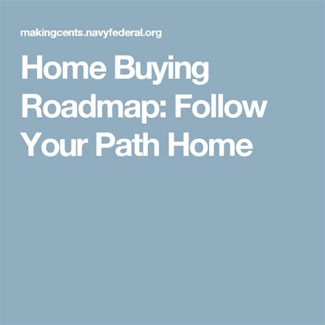 Home Buying Roadmap Follow Your Path Home Home Buying Roadmap Navy