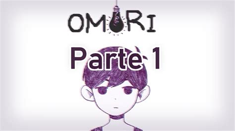 OMORI gameplay en español PARTE 1 YouTube