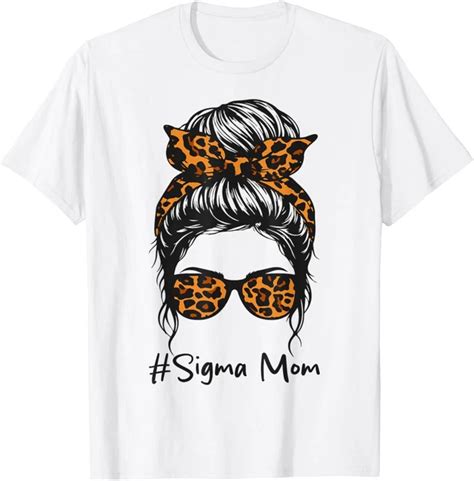 Hot Trending T Shirt With Sigma Mom Funny Meme Slang Sigma Mommy Mama Mothers Day T Shirt Design