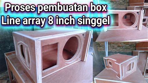 Proses Pembuatan Box Line Array 8 Inch Singgel Skema YouTube