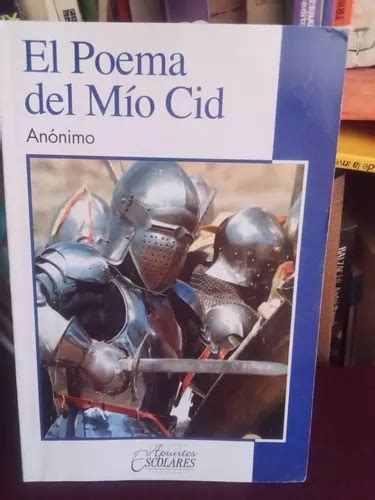 El Poema Del Mio Cid Autor An Nimo Meses Sin Inter S