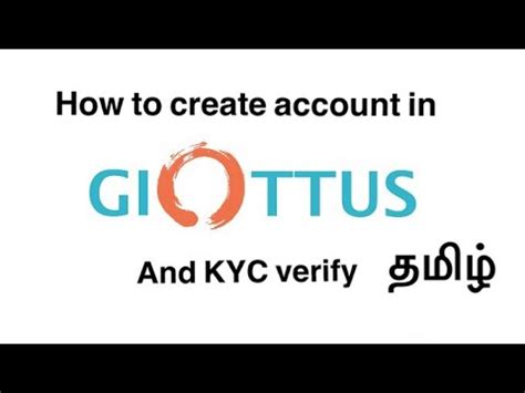 How to create Account and KYC Verify in GIOTTUS Exchange தமழ YouTube