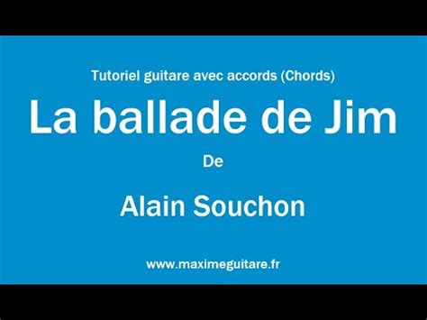 La Ballade De Jim Alain Souchon Tutoriel Guitare Avec Accords Et