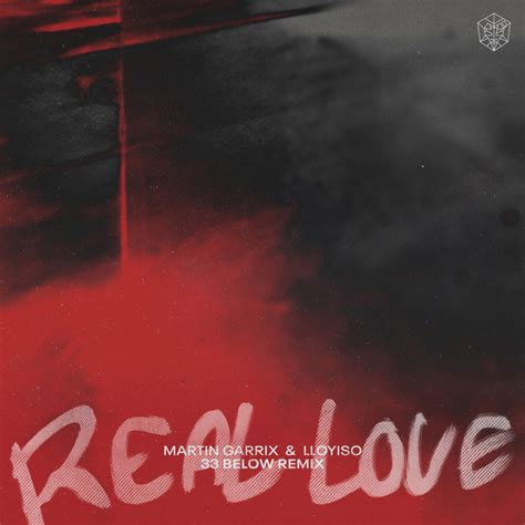 Real Love 33 Below Remix Single Par Martin Garrix Spotify