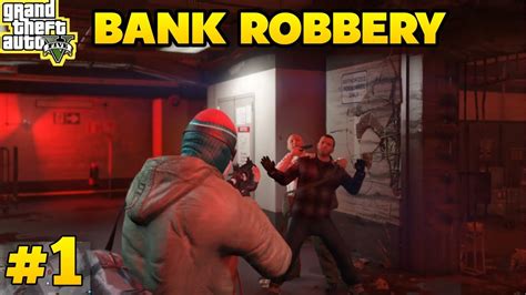 Gta V First Bank Robbery Gta Gameplay Mission Youtube