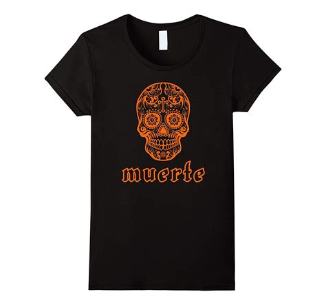 Muerte Sugar Skull Tshirt Day Of The Dead Dia De Los Muertos In 2021