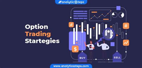 A Guide To Option Trading Strategies For Beginners Analytics Steps