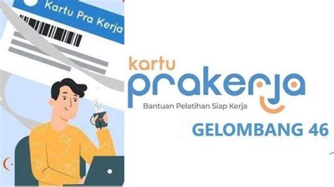 Kabar Terbaru Kartu Prakerja Gelombang 46 Siap Siap Pendaftaran Dibuka