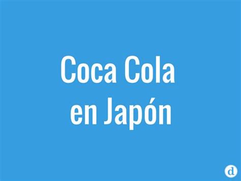 Coca Cola lanzará su primera bebida con alcohol en Japón después de 130