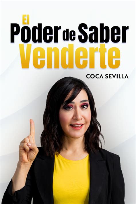 El Poder De Saber Venderte Spanish Edition Sevilla Coca