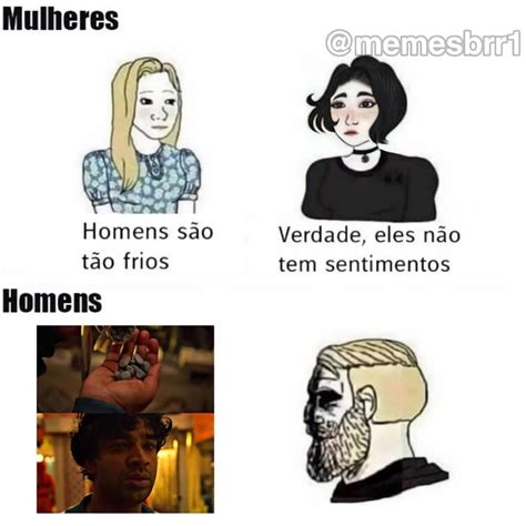 Mulheres Homens são tão frios Verdade eles não tem sentimentos