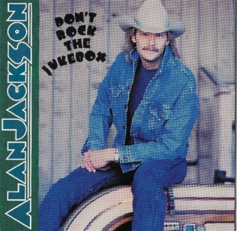 Alan Jackson Dont Rock The Jukebox Used Audio Cd Ebay