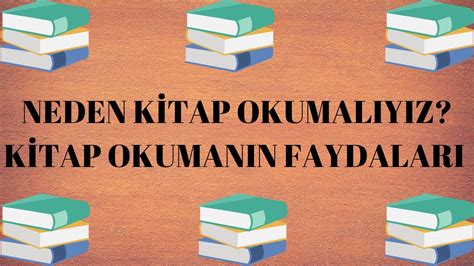 NEDEN KİTAP OKUMALIYIZ KİTAP OKUMANIN FAYDALARI YouTube