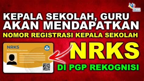 Dapatkan Nomor Registrasi Kepala Sekolah Nrks Bagi Kepala Sekolah