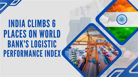 Logistics Performance Index 2023 India Jumps Six Places