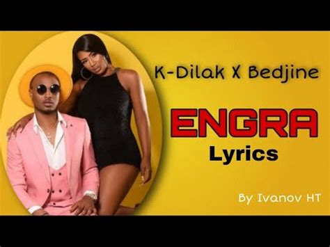 K Dilak Feat Bedjine Engra Official Lyrics Video YouTube