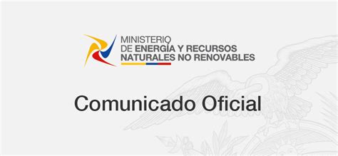 Ministerio de Energía y Recursos Naturales No Renovables emite nuevo