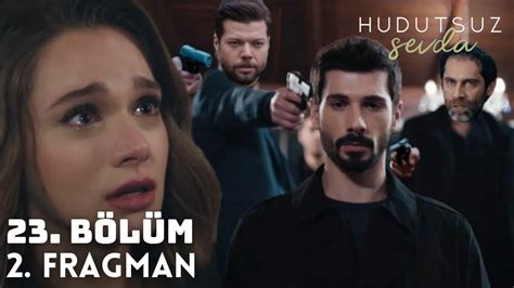 Hudutsuz Sevda B L M Fragman L Tfen Ld Rmeyin Onu Abi Youtube