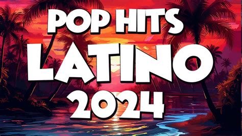 MIX CANCIONES DE MODA 2024 POP LATINO 2024 LAS MEJORES CANCIONES