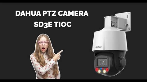 Dahua Ptz Camera Sd E Tioc Youtube