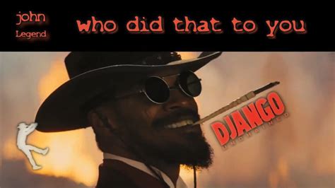 Django Unchained Who Did That To You By Stan John Legend Soundtrack