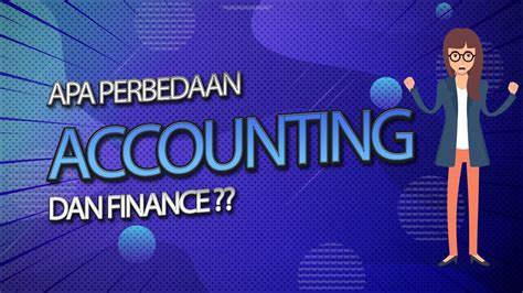 Apa Perbedaan Accounting Dan Finance Youtube