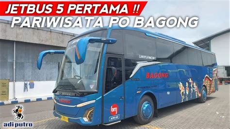 Pecah Telor Akhirnya Po Bagong Malang Divisi Pariwisata Punya Jetbus