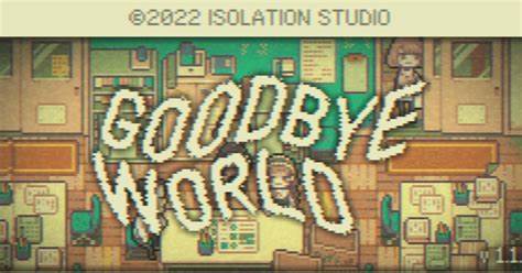 『goodbye World』〜めっちゃエモくて、ちょっと切ない。だけど前向きになれる物語〜【インディーゲーム紹介】｜むぎのかずみゲーム制作