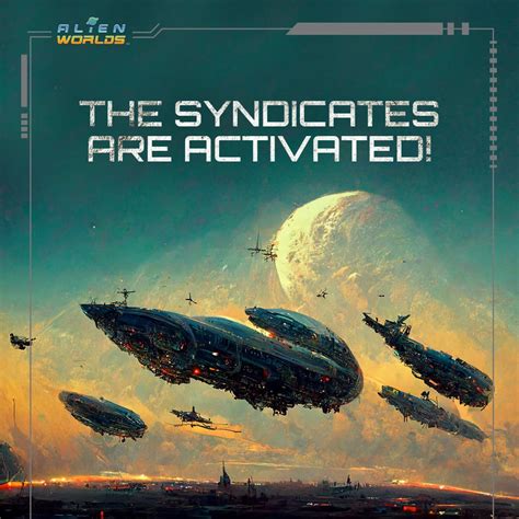 The Syndicates Are Activated Alien Worlds Ralienworldsofficial