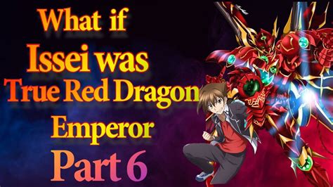 What If Issei Was True Red Dragon Emperor Part 6 END YouTube