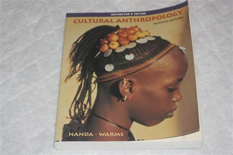 Cultural Anthropology By Serena Nanda And Richard L Warms 2002