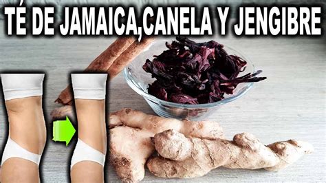 TÉ De Jamaicacanela Y Jengibre Adelgaza Con Este TÉ Youtube