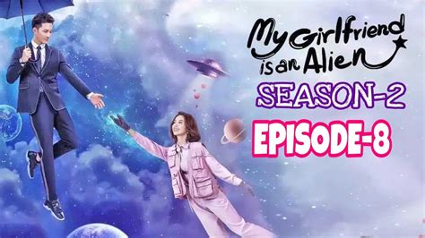 Ep My Girlfriend Is An Alien Season Explained In Hindi Hindi