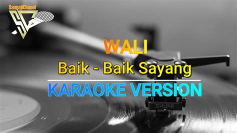 Karaoke Baik Baik Sayang Wali Youtube