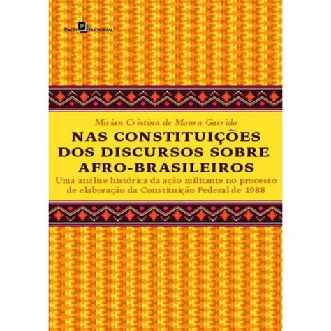 Nas Constituicoes Dos Discursos Sobre Afro Brasileiros Submarino